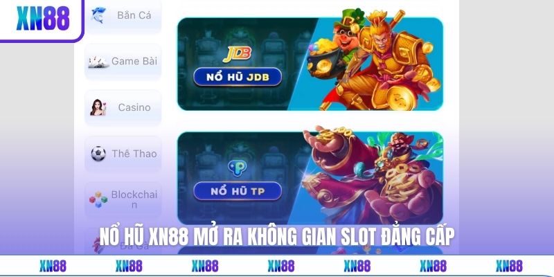 Nổ hũ XN88 mở ra không gian slot đẳng cấp